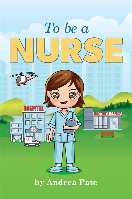 To be a Nurse (Hardcover)