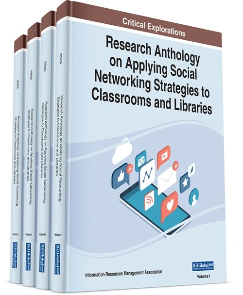 Research Anthology on Applying Social Networking Strategies to Classrooms and Libraries (Hardcover)