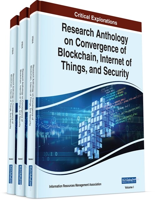 Research Anthology on Convergence of Blockchain, Internet of Things, and Security (Hardcover)
