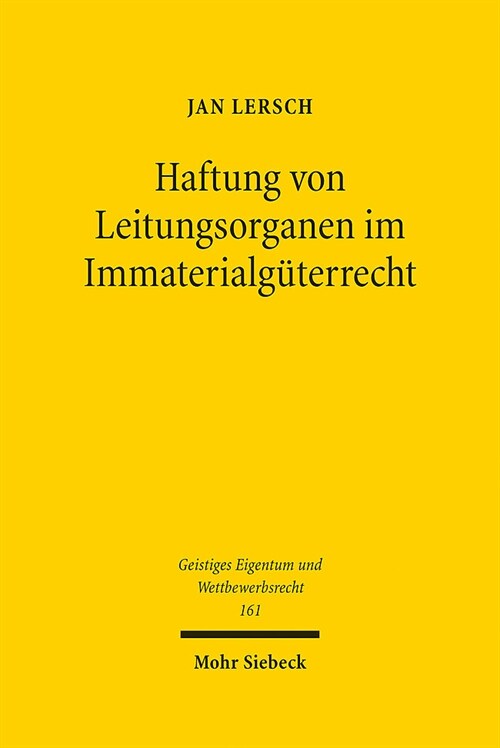 Haftung Von Leitungsorganen Im Immaterialguterrecht (Hardcover)