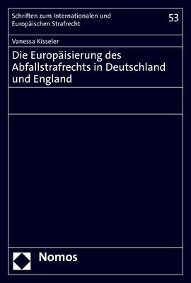 Die Europaisierung Des Abfallstrafrechts in Deutschland Und England (Paperback)