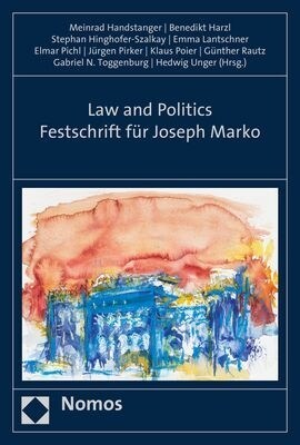 Law and Politics: Festschrift Fur Joseph Marko (Hardcover)