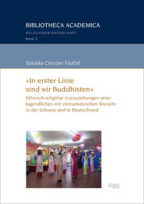 In Erster Linie Sind Wir Buddhisten: Ethnisch-Religiose Grenzbeziehungen Unter Jugendlichen Mit Vietnamesischen Wurzeln in Der Schweiz Und in Deutschl (Paperback)