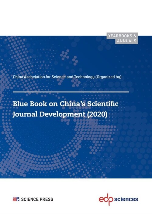Blue Book on Chinas Scientific Journal Development (2020): China Associationfor Science and Technology (Paperback)