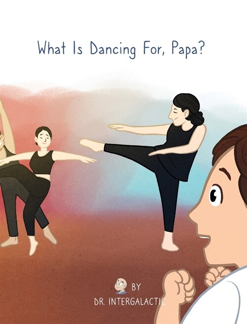 What Is Dancing For, Papa? (Hardcover)