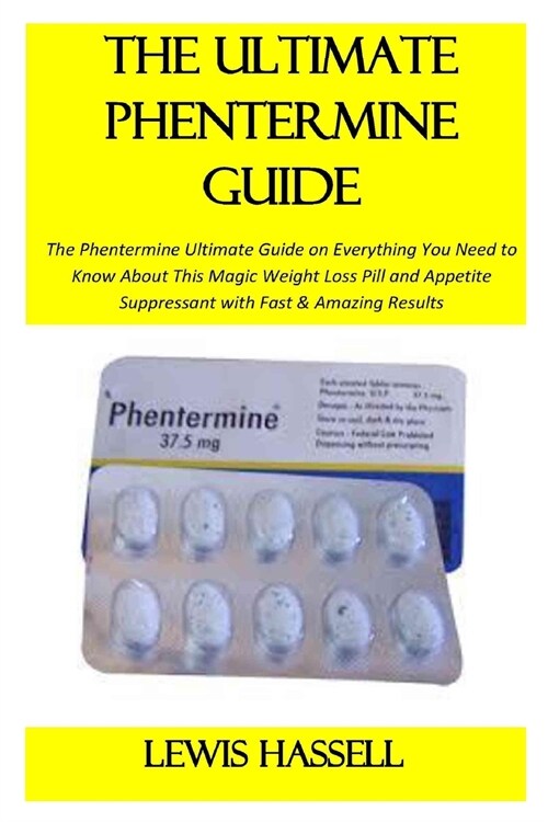THE ULTIMATE PHENTERMINE GUIDE (Paperback)