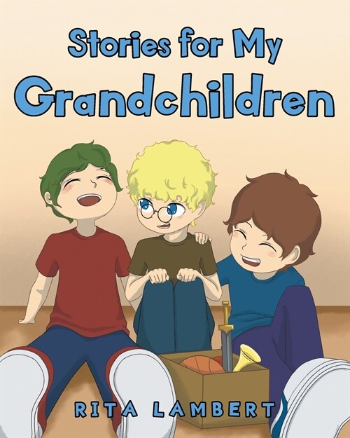 Stories For My Grandchildren (Paperback)