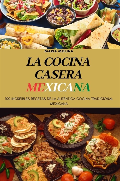 LA COCINA CASERA MEXICANA (Paperback)