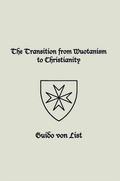 The Transition from Wuotanism to Christianity (Paperback)