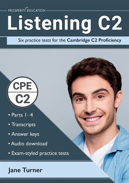 Listening C2: Six practice tests for the Cambridge C2 Proficiency: Answers and audio included (Paperback)