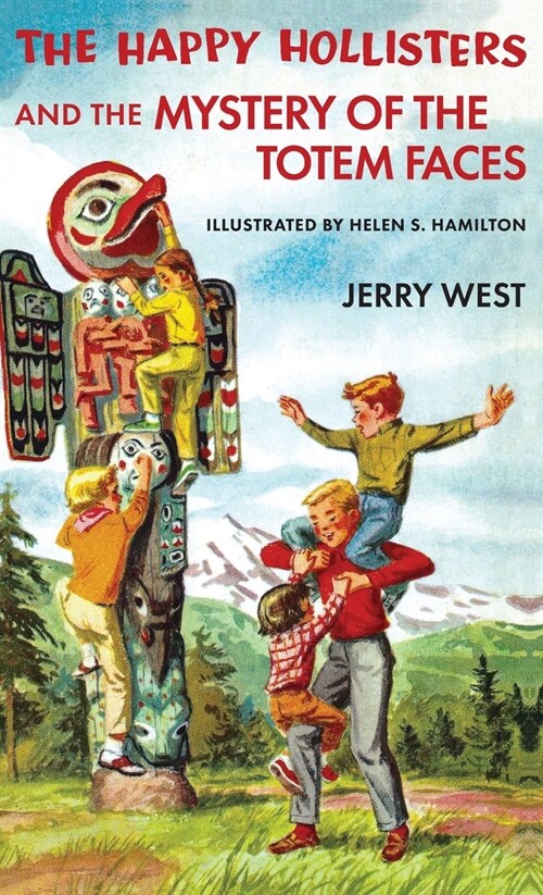 The Happy Hollisters and the Mystery of the Totem Faces: HARDCOVER Special Edition (Hardcover)