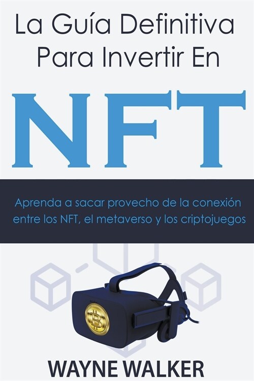La Gu? Definitiva Para Invertir En NFT (Paperback)