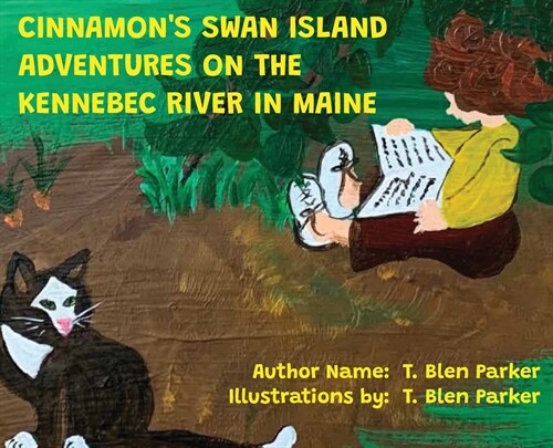 Cinnamons Swan Island: Adventures on the Kennebec River in Maine (Hardcover)