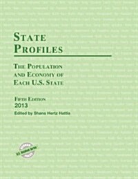 State Profiles: The Population and Economy of Each U.S. State (Hardcover, 5, 2013)