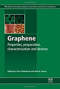 Graphene : Properties, Preparation, Characterisation and Devices (Hardcover)