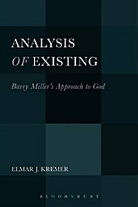 Analysis of Existing: Barry Millers Approach to God (Hardcover)