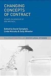 Changing Concepts of Contract : Essays in Honour of Ian Macneil (Hardcover)
