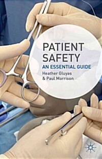 Patient Safety : An Essential Guide (Paperback)