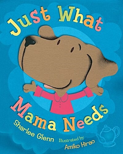 Just What Mama Needs (Paperback)