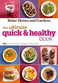 The Ultimate Quick & Healthy Book: More Than 400 Low-Cal Recipes with 15 Grams of Fat or Less, Ready in 30 Minutes (Paperback)