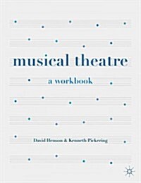 Musical Theatre : A Workbook (Paperback)