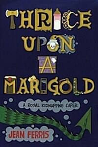 Thrice upon a Marigold (Paperback)