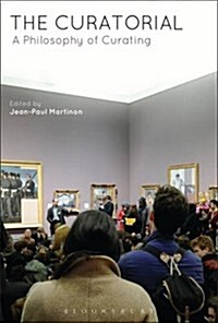 The Curatorial : A Philosophy of Curating (Hardcover)