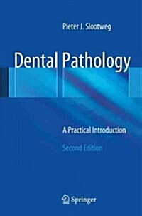 Dental Pathology: A Practical Introduction (Hardcover, 2, 2013)