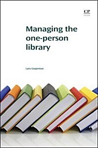 Managing the One-Person Library (Paperback)