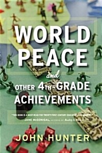 World Peace and Other 4th-Grade Achievements (Paperback, Reprint)
