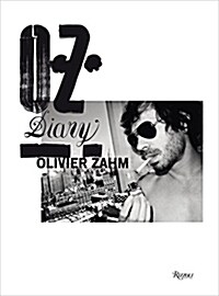 O.Z.: Olivier Zahm: Diary (Paperback)