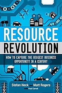 [중고] Resource Revolution: How to Capture the Biggest Business Opportunity in a Century (Hardcover)