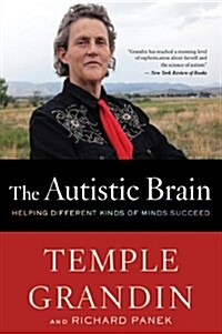 The Autistic Brain: Helping Different Kinds of Minds Succeed (Paperback)