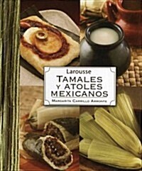 Tamales y Atoles Mexicanos (Hardcover)