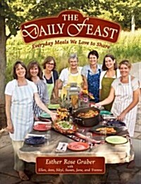 The Daily Feast: Everyday Meals We Love to Share (Paperback)