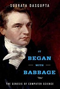 It Began with Babbage: The Genesis of Computer Science (Hardcover)