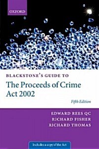 Blackstones Guide to the Proceeds of Crime Act 2002 (Paperback, 5 Revised edition)