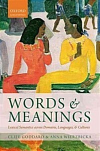 Words and Meanings : Lexical Semantics Across Domains, Languages, and Cultures (Hardcover)