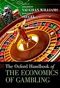 Oxford Handbook of the Economics of Gambling (Hardcover)