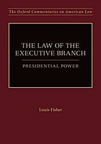 The Law of the Executive Branch (Hardcover)