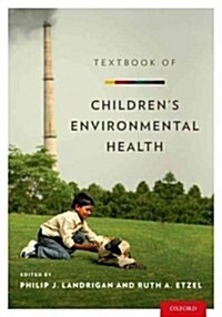 Textbook of Childrens Environmental Health (Hardcover)