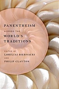 Panentheism across the Worlds Traditions (Hardcover)