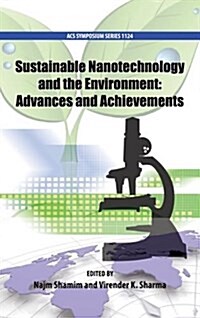 Sustainable Nanotechnology and the Environment: Advances and Achievements (Hardcover)