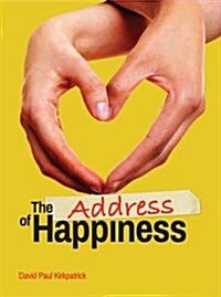 The Address of Happiness: A Love Story (Hardcover)