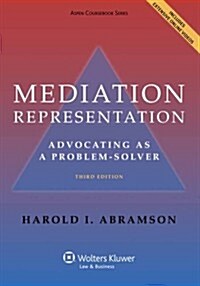 Mediation Representation: Advocating as Problem Solver (Paperback, 3, Third Edition)