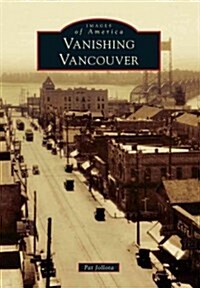 Vanishing Vancouver (Paperback)
