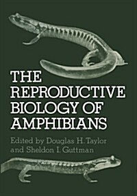 The Reproductive Biology of Amphibians (Paperback)