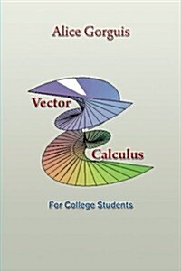 Vector Calculus: For College Students (Paperback)