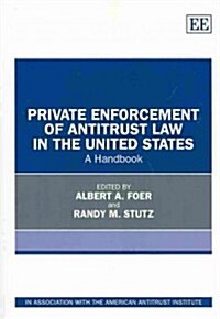 Private Enforcement of Antitrust Law in the United States : A Handbook (Paperback)