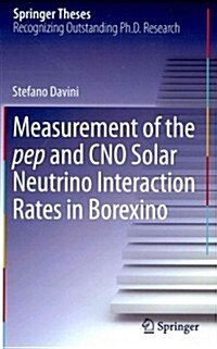 Measurement of the Pep and Cno Solar Neutrino Interaction Rates in Borexino (Hardcover, 2014)